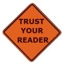 TRUST YOUR READER