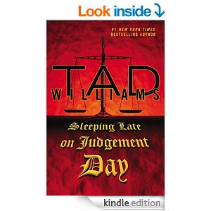 Sleeping Late on Judgement Day Tad Williams