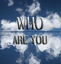 Who are you