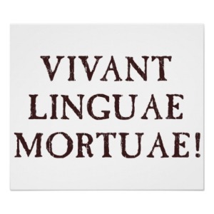 long_live_dead_languages_latin_poster-r90bf04eb9e534fd48a8e4149dadac2aa_vhzd_8byvr_512