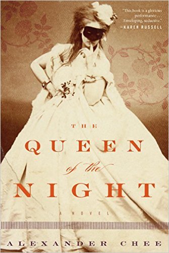 Queen of the Night alexander chee