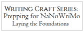 WritingCraft_NaNoPrep_101