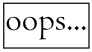 oops