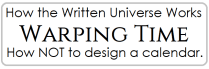 How the written universe works - warping time.