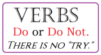 Verbs there is no try