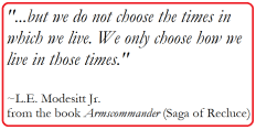 modesitt quote the times we live LIRF11012022