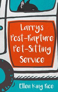 LarrysPostRapturePetSittingService_EllenKingRice